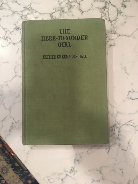The Here-To-Yonder Girl Esther Hall Collectible Book Antique 1937 MacMillan