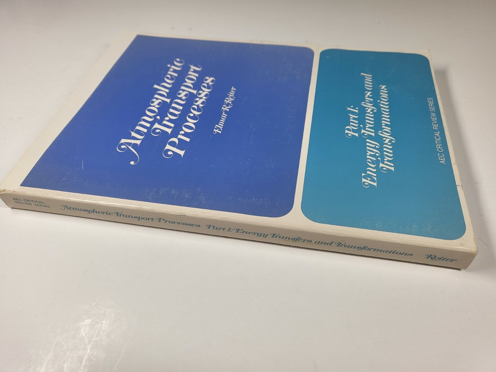 Atmospheric Transport Processes Part 1 Reiter 1969 US AEC Atomic Energy