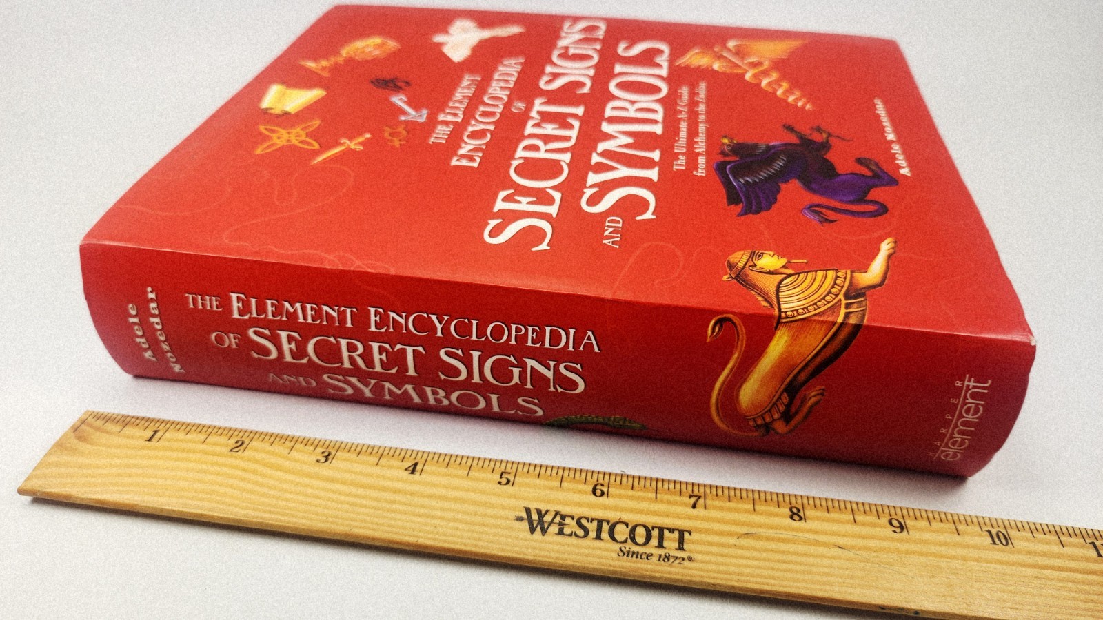 THE ELEMENT ENCYCLOPEDIA OF SECRET SIGNS AND SYMBOLS By Adele Nozedar