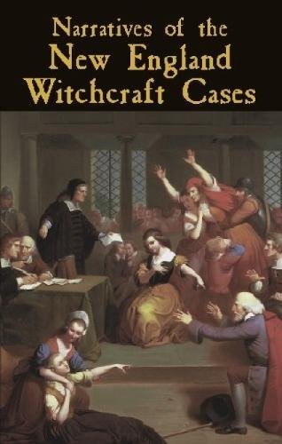 NARRATIVES OF THE NEW ENGLAND WITCHCRAFT CASES By George Lincoln Burr EXCELLENT