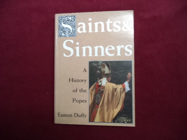Duffy, Eamon. Saints & Sinners. A History of the Popes. 1997. Illustrated in bl