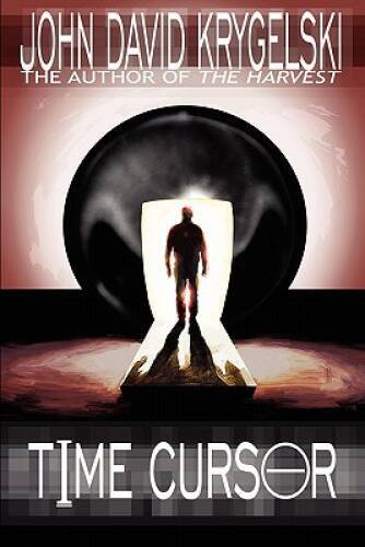 Time Cursor – Paperback By Krygelski, John David – GOOD