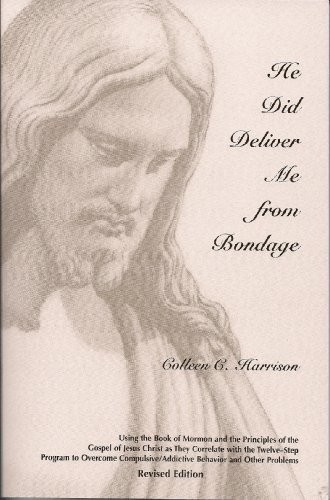 He Did Deliver Me From Bondage (Revised Edition) By Colleen C. H