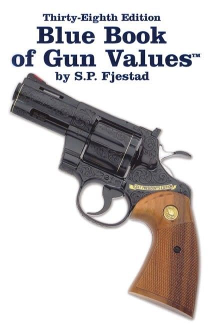 38th Edition Blue Book of Gun Values by S.P. Fjestad