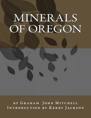 Minerals of Oregon, Paperback by Mitchell, Graham John; Jackson, Kerby, Brand…