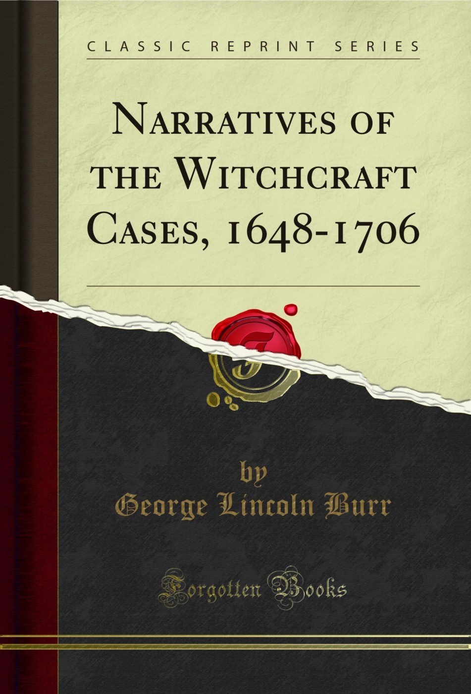 Narratives of the Witchcraft Cases, 1648-1706 (Classic Reprint)