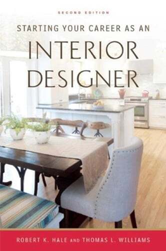 Starting Your Career as an Interior Designer by Robert K Hale: Used