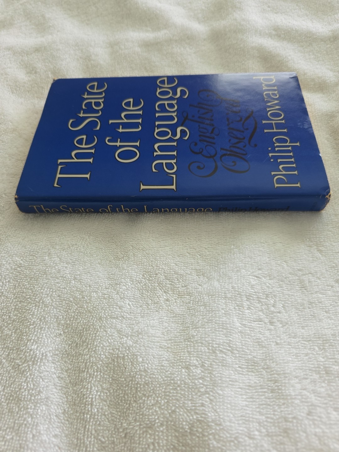 The State of the Language Philip Howard 1985 Hardcover HCDJ Oxford Press