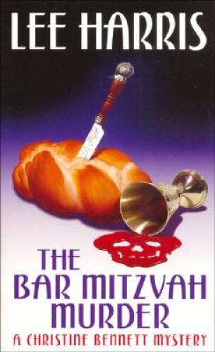 The Bar Mitzvah Murder: A Christine Bennett Mystery By Harris, Lee – VERY GOOD