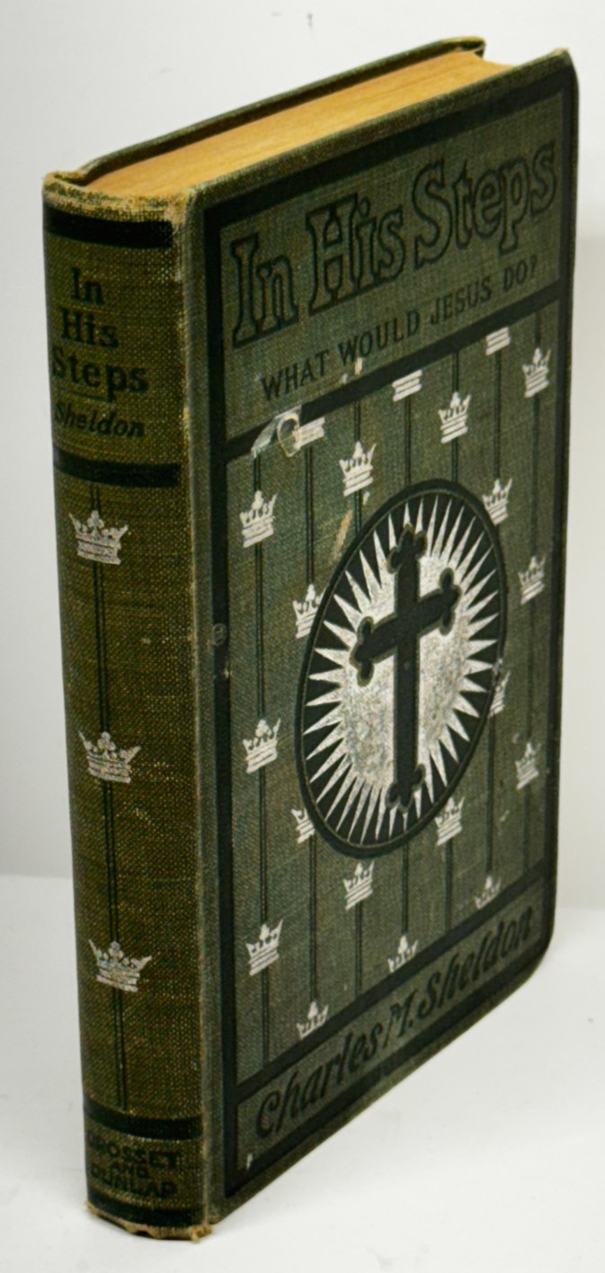 In His Steps by Charles M Sheldon Undated (Circa Early 1900’s) Hardcover Book