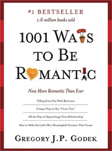 1001 Ways to Be Romantic: More Romantic Than Ever – Paperback – GOOD