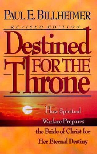 Destined for the Throne – Paperback By Billheimer, Bill – ACCEPTABLE