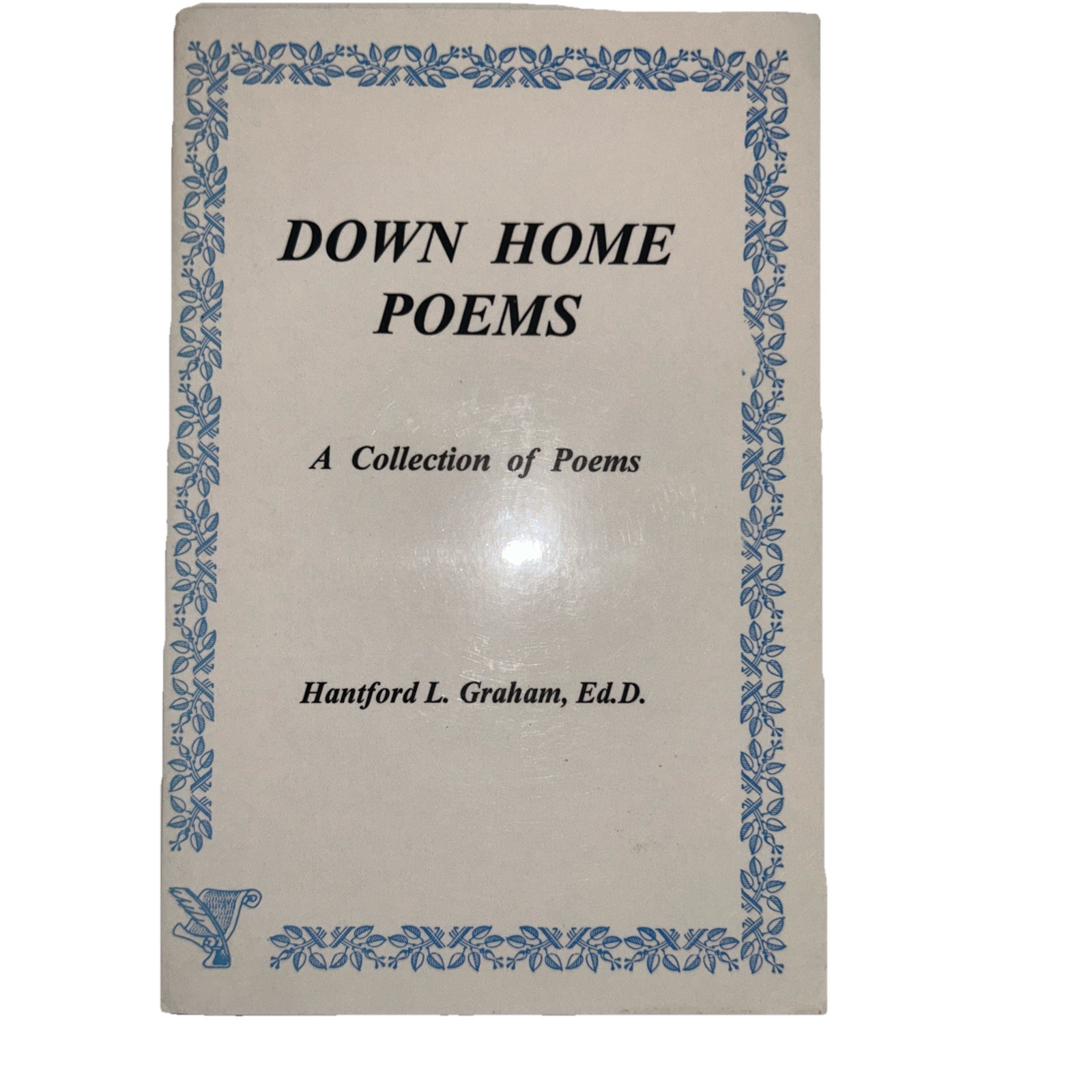 DOWN HOME POEMS Graham, Hantford L.-** Signed By Author**