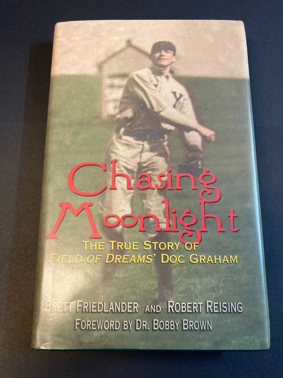 Chasing Moonlight: The True Story of Field of Dreams’ Doc Graham by Friedlander