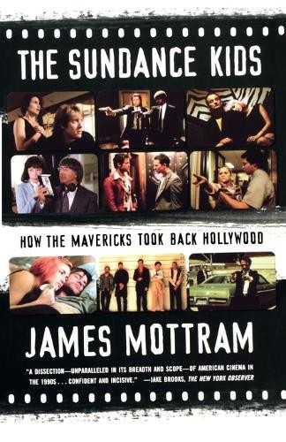 The Sundance Kids: How the Mavericks T… by Mottram, James Paperback / softback