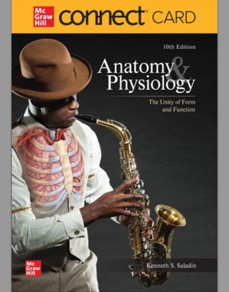 ANATOMY+PHYSIOLOGY-CONNECT ACCESS by Kenneth Saladin, 10th, 9781266039270