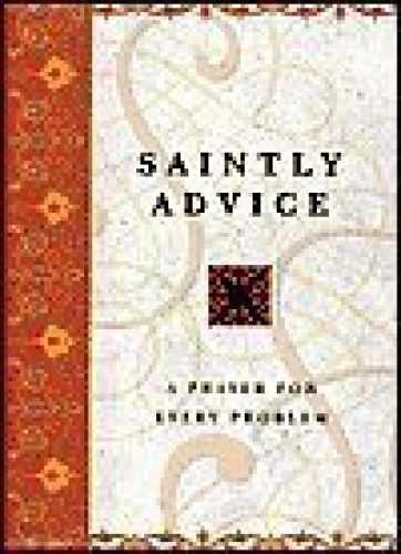 Saintly Advice: A Prayer for – Hardcover, by Inc. Philip Lief – Very Good z