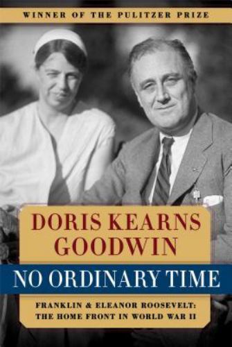 No Ordinary Time : Franklin and Eleanor Roosevelt: the Home Front in World…