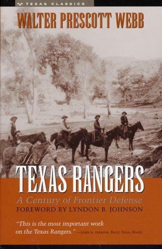 The Texas Rangers: A Century of Frontier Defense by Webb, Walter Prescott