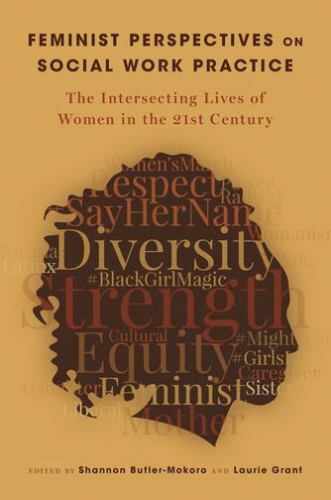 Feminist Perspectives on Social Work Practice: The Intersecting Lives of Women