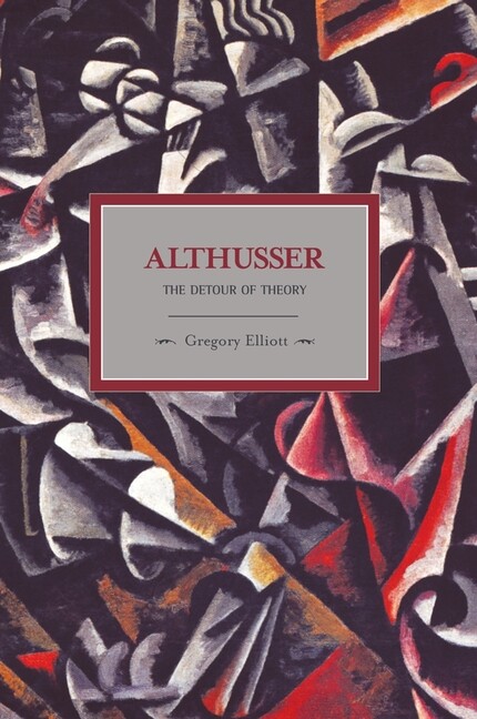 Althusser: The Detour Of Theory