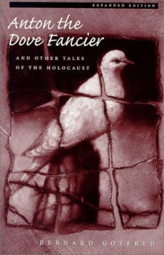 Anton the Dove Fancier and Other Tales of the Holocaust