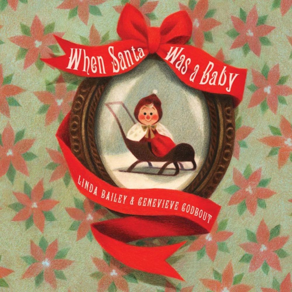 When Santa Was A Baby by Linda Bailey (English) Hardcover Book