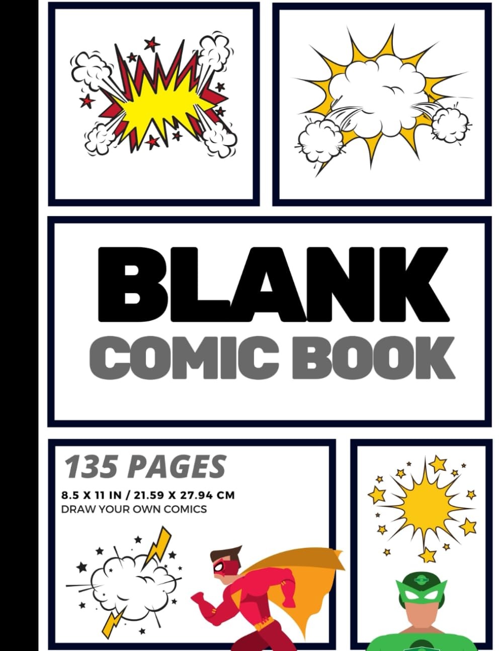 Blank Comic Book: Create Your Own Comic Strip, Blank Comic Panels, 135 Pages…