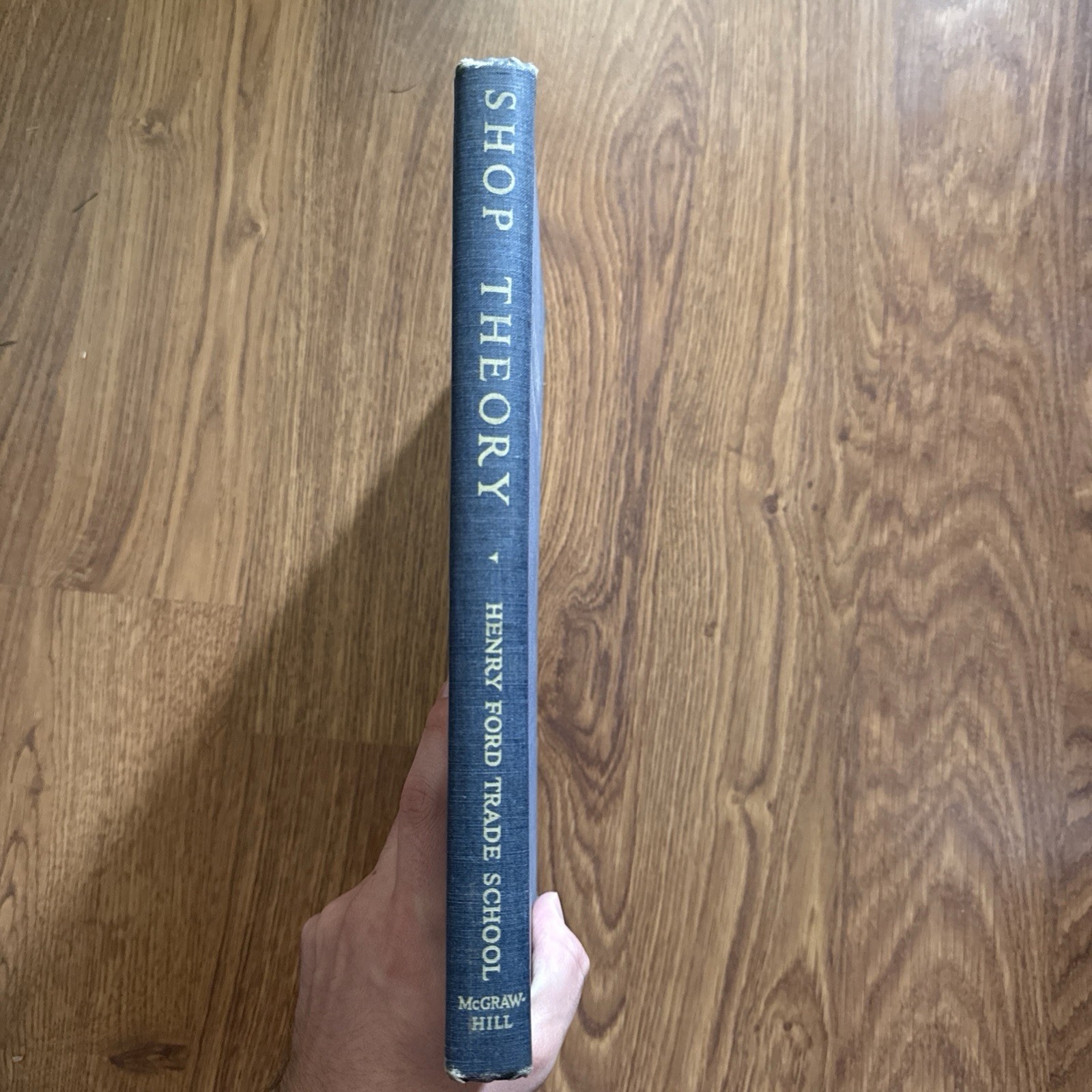 Shop Theory, Revised Edition – Henry Ford Trade School, 1942