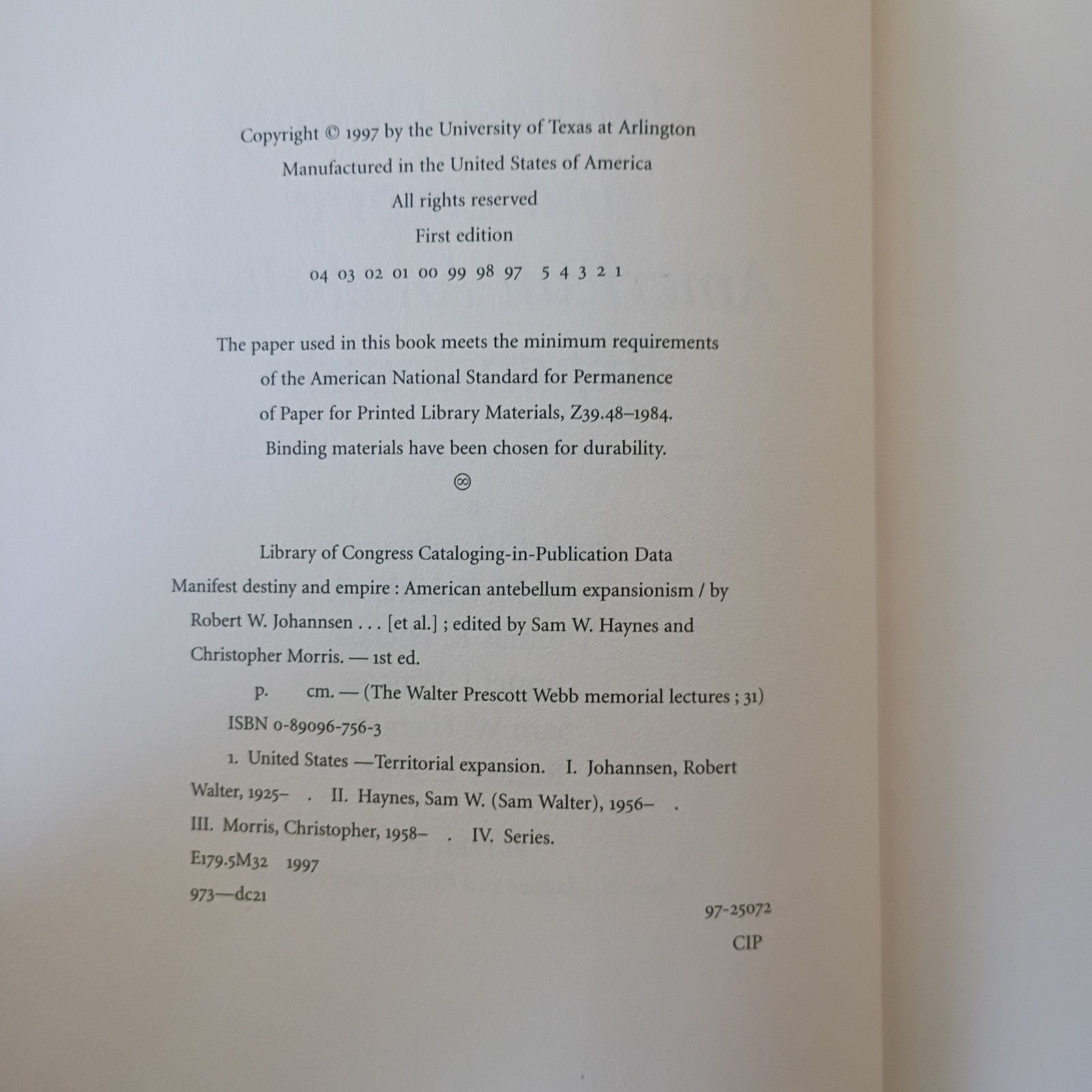 The Walter Prescott Webb Memorial Lectures: Manifest Destiny and Empire : Ameri…