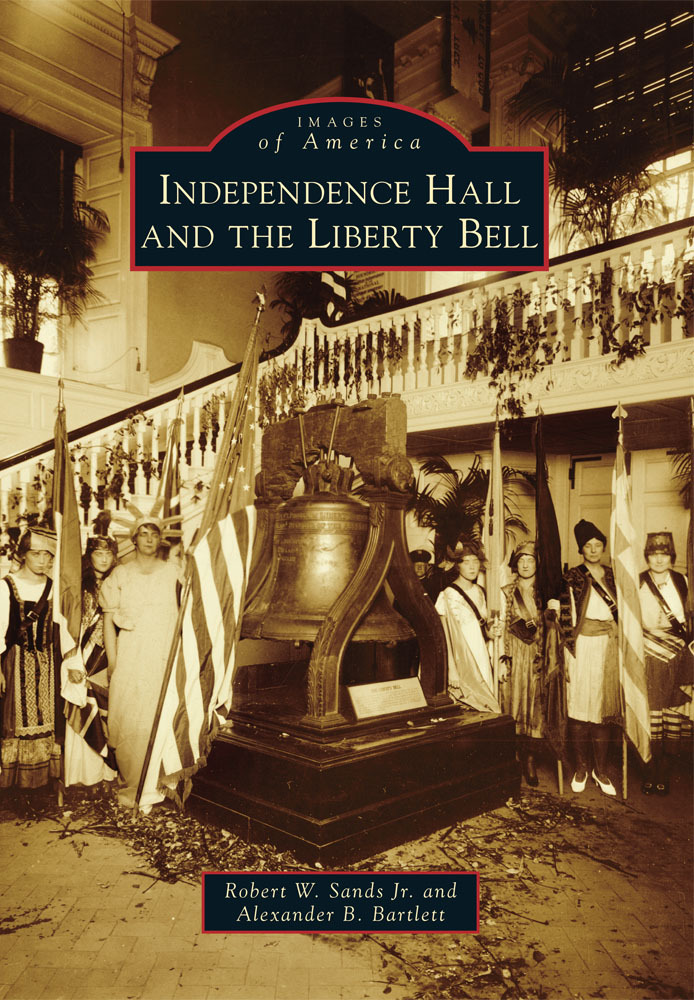 Independence Hall and the Liberty Bell, Pennsylvania, Images of America, Paperba