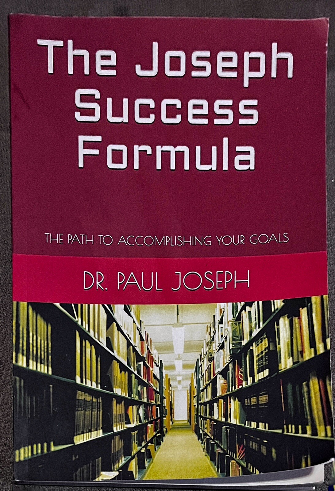 Joseph Success Formula The path To Accomplishing Your Goals Dr Paul L VG PB Book