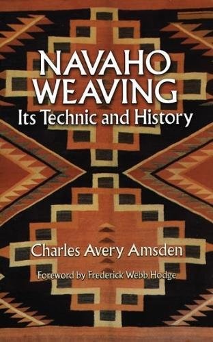 NAVAHO WEAVING: ITS TECHNIC AND HISTORY (NATIVE AMERICAN) By Charles Avery VG