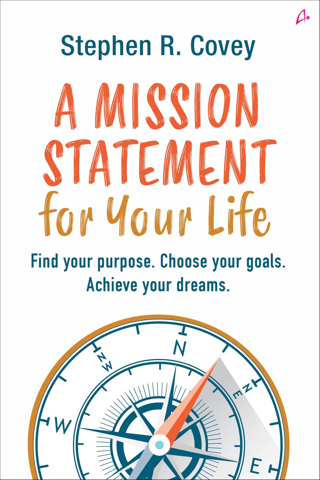 A MISSION STATEMENT FOR YOUR LIFE by Stephen R. Covey NEW Paperback