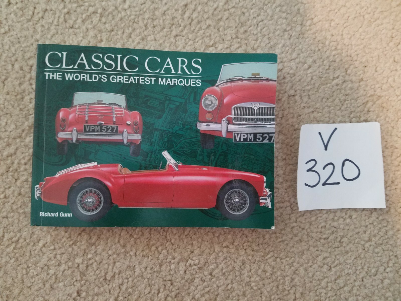 Classic Cars The World’s Greatest Marques by Richard Gunn (Paperback)