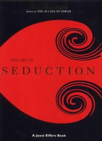 The Art of Seduction By Robert; Elffers,Joost Greene