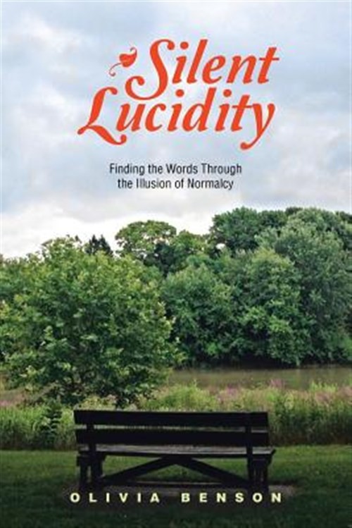 Silent Lucidity : Finding the Words Through the Illusion of Normalcy, Paperba…