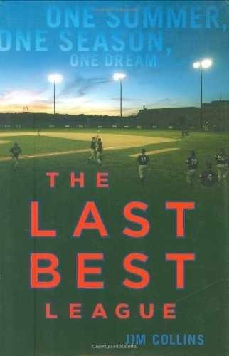 The Last Best League: One Summer, One – Hardcover, by Jim Collins – Very Good z