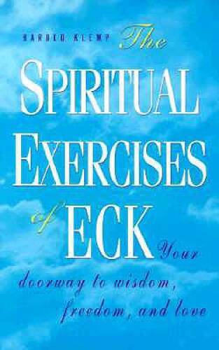 The Spiritual Exercises of Eck: Your Doorway to Wisdom, Freedom, and Love – GOOD