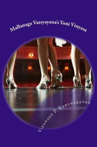 Mallanaga Vatsyayana’s Yoni Vinyasa, Paperback by Karunaratne, Vidanage P., B…