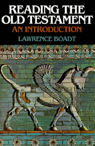 Reading the Old Testament: An Introduction – Paperback By Lawrence Boadt – GOOD