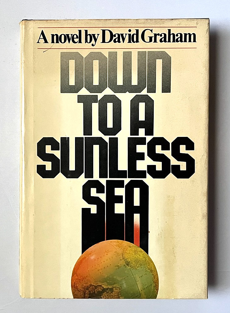 DAVID GRAHAM Down To A Sunless Sea Hardcover Science Fiction 1981 BCE