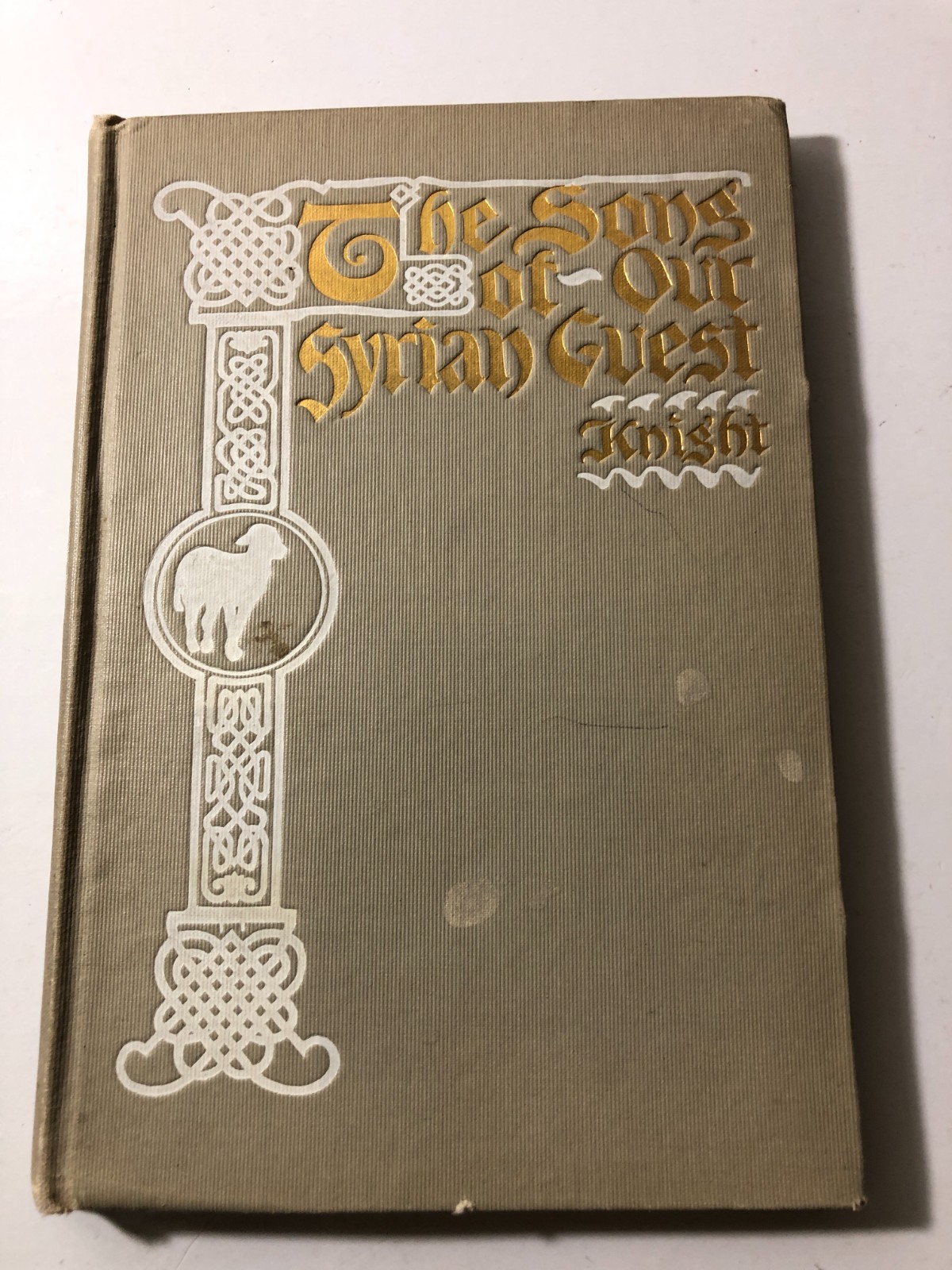 The SONS of our SYRIAN GUEST by William Allen Knight 1904 Pilgrim Press