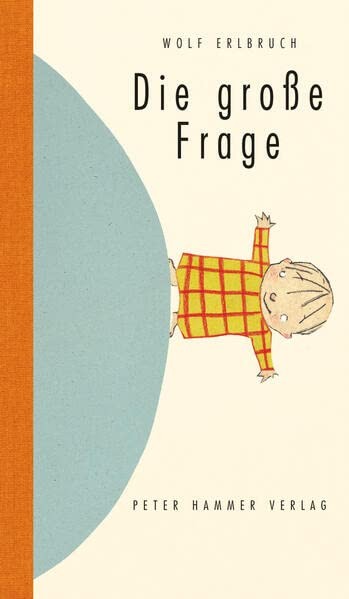 Wolf Erlbruch Die große Frage: Schmuckausgabe im Großform (Hardback) (UK IMPORT)