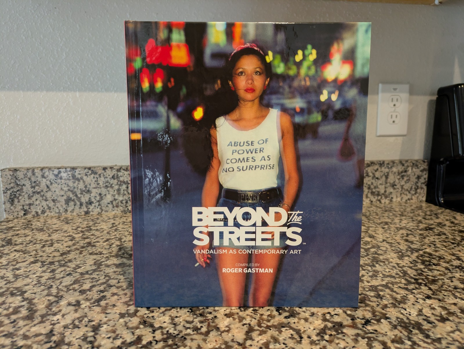 Beyond the Streets: Vandalism as Contemporary Art – Very Good Hardcover!