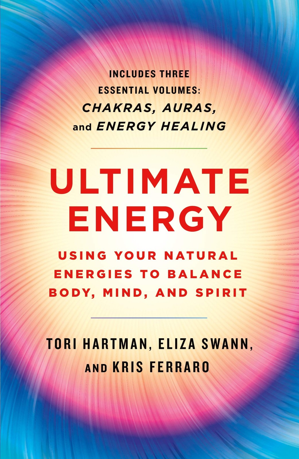 Ultimate Energy: Using Your Natural Energies to Balance Body, Mind, and Spirit:,