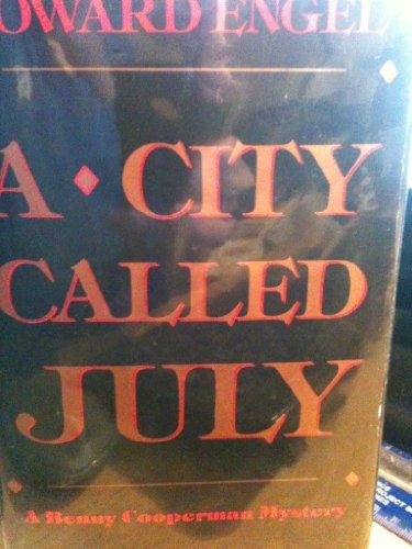 A CITY CALLED JULY By Howard Engel – Hardcover *Excellent Condition*