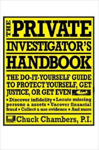 The Private Investigator Handbook: The Do-It-Yourself Guide to Protect Yo – GOOD
