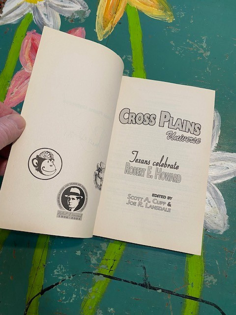 Robert E. Howard – Cross Plains Universe – Joe Lansdale & Scott A. Cupp Signed!