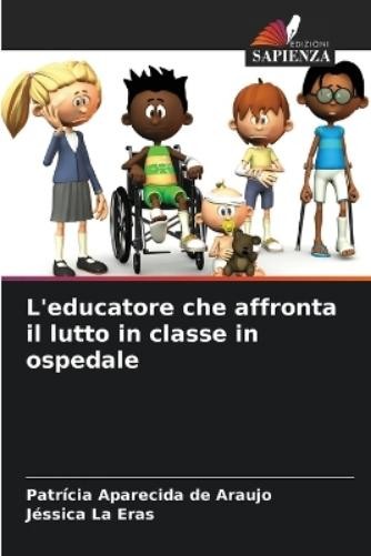 Jéssica La Eras Patríc L’educatore che affronta il lutto (Paperback) (UK IMPORT)